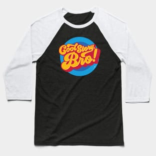 Cool Story Bro! Baseball T-Shirt